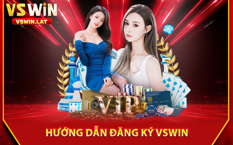 Đăng Ký VSWIN – Tham Gia Ngay, Nhận Ngay 88K Đặc Biệt 4 Hướng Dẫn Đăng Ký VSWIN