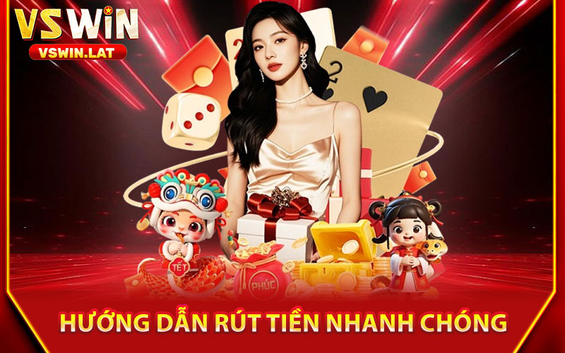 Rút Tiền VSWIN – Giao Dịch Nhanh Chóng, Nhận Tiền Liền Tay 1 Hướng Dẫn Rút Tiền Nhanh Chóng